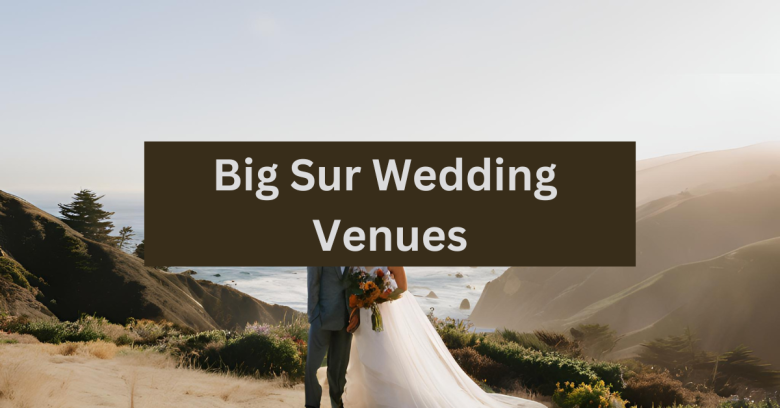 Big Sur Wedding Venues